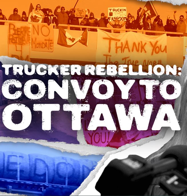 Trucker Rebellion - Convoy to Ottawa
