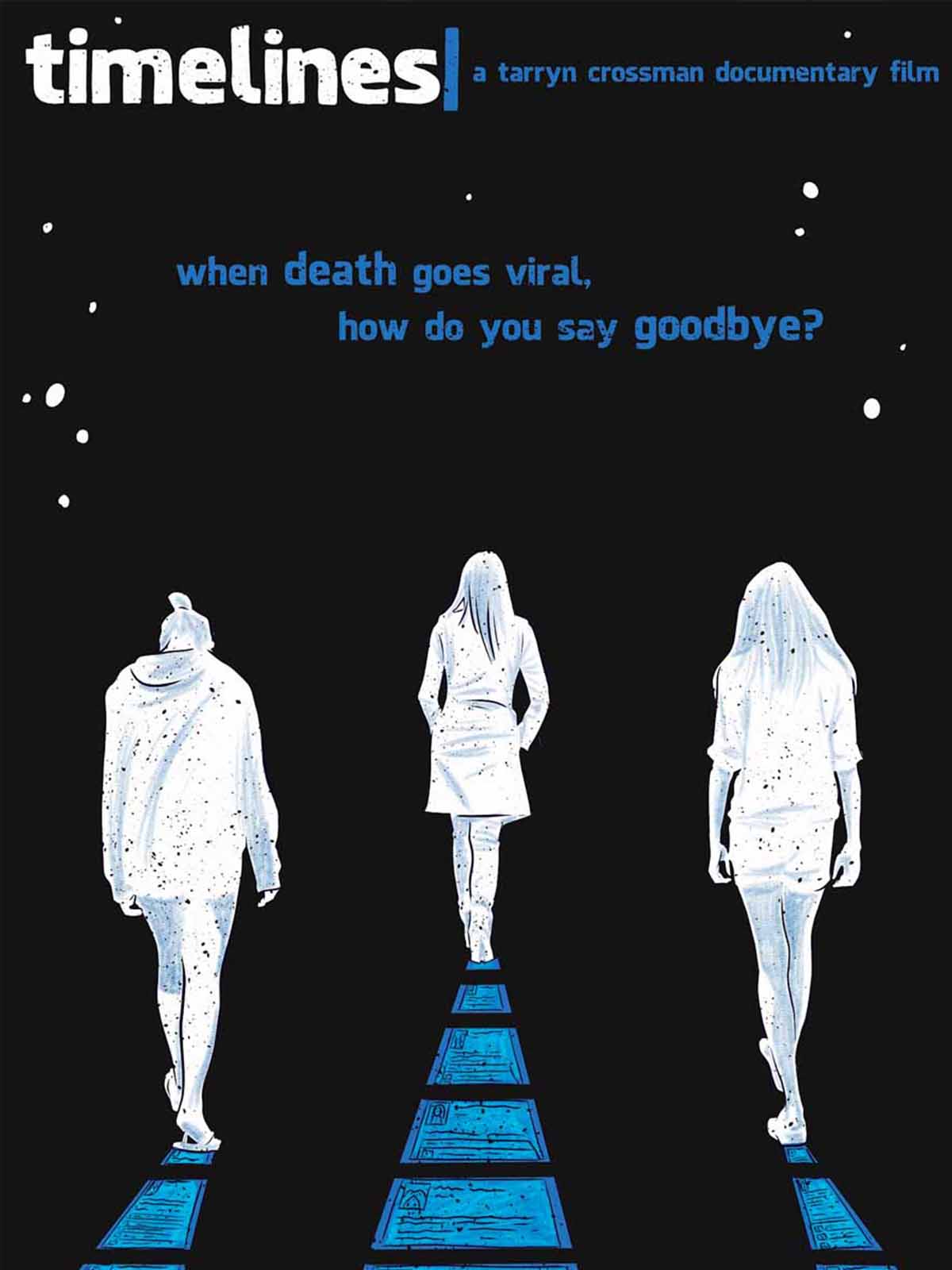 Timelines - When Death Goes Viral