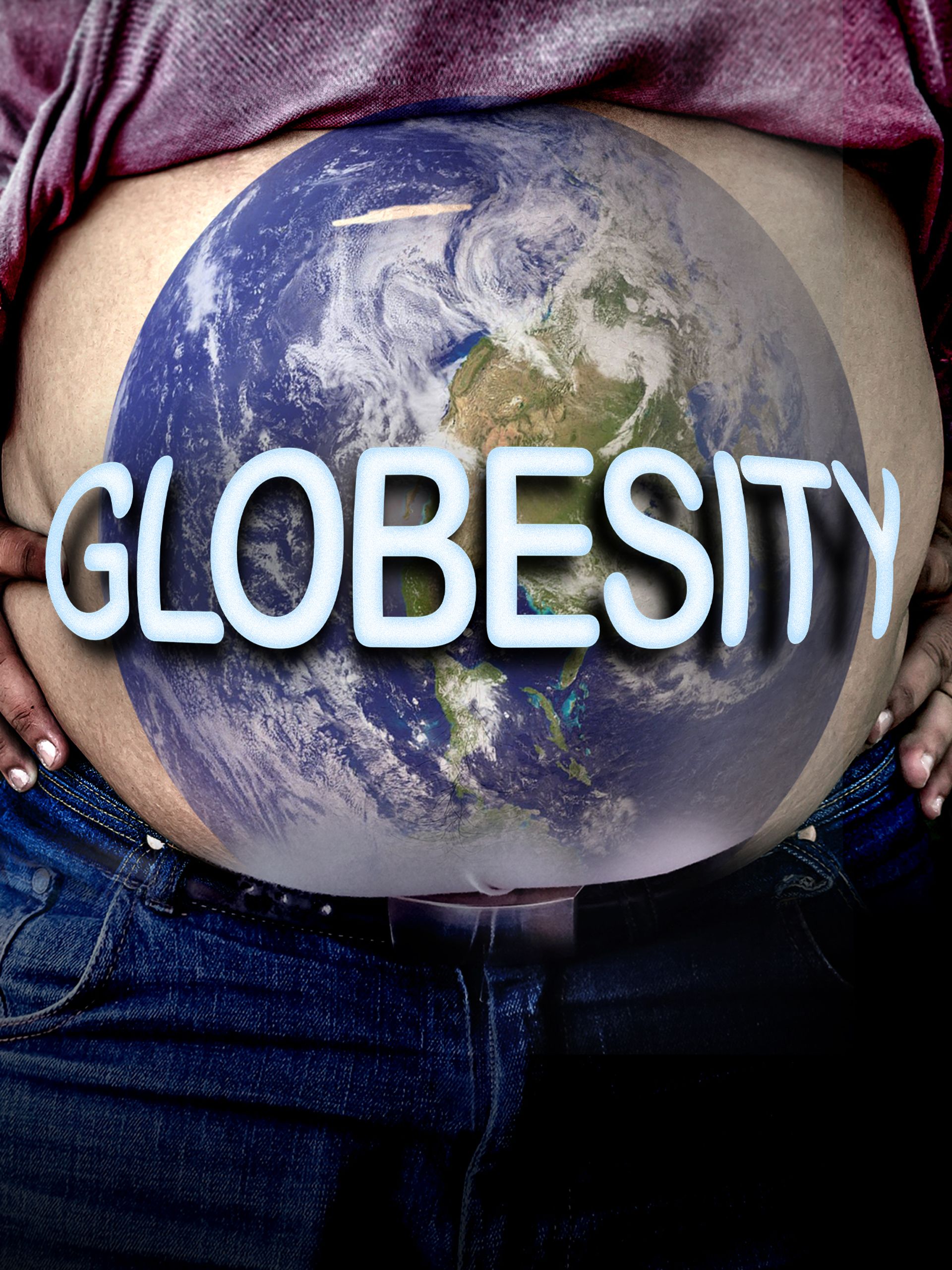 Globesity - How The World Got Fat