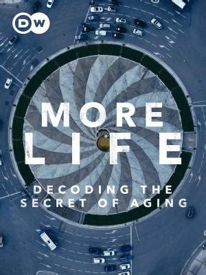More Life - Decoding the Secret of Aging