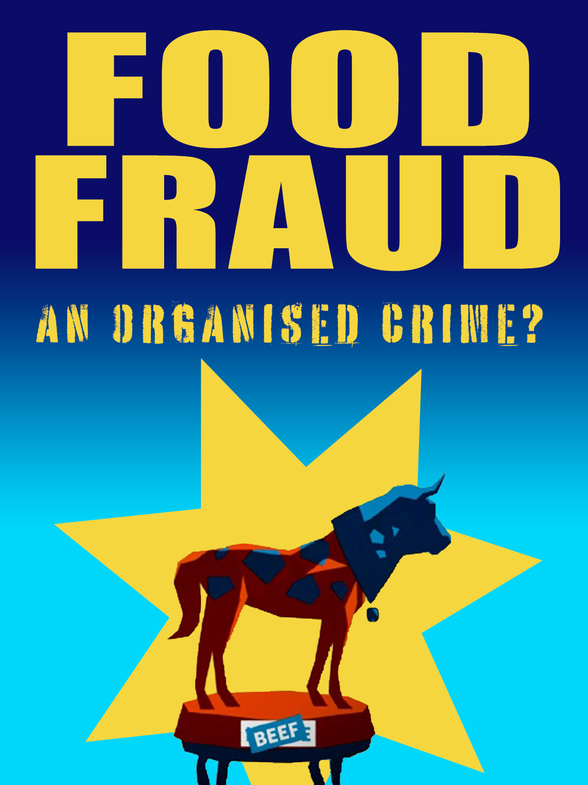 Food Fraud - An Organised Crime?