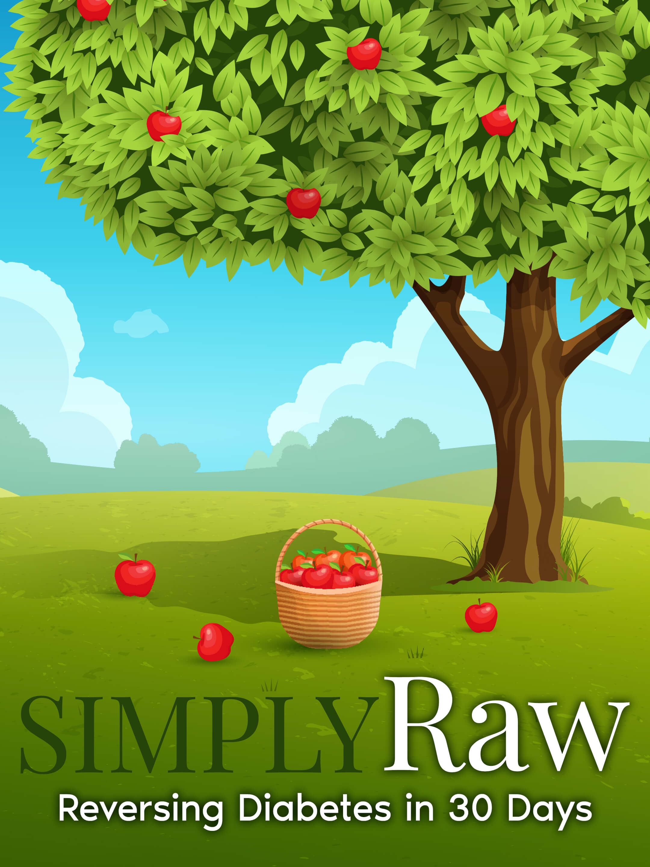 Simply Raw - Reversing Diabetes in 30 Days 