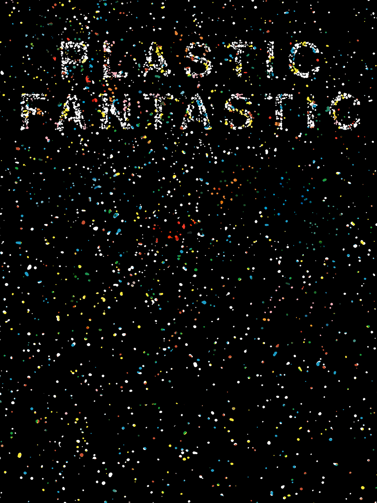 Plastic Fantastic